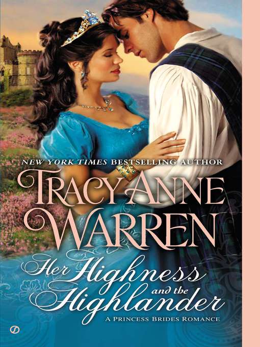 Title details for Her Highness and the Highlander by Tracy Anne Warren - Available